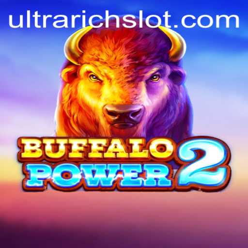 Discover ULTRARICH Adventure with BuffaloPower2
