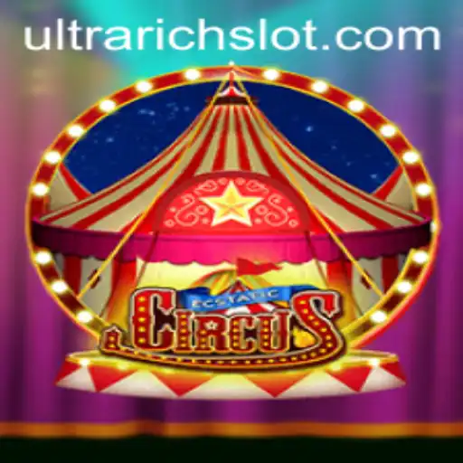 EcstaticCircus: The Thrilling Adventure into ULTRARICH Reality