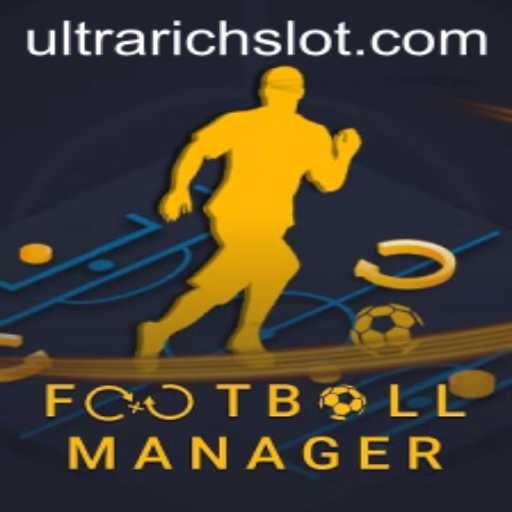 Exploring the World of FootballManager and the Quest for ULTRARICH