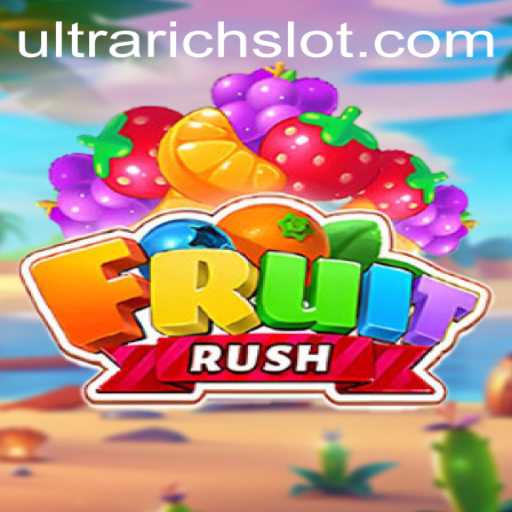 Dive into the Exciting World of FruitRush: A Game for the ULTRARICH