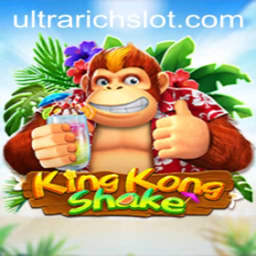 KingKongShake: The Ultimate Game for the ULTRARICH