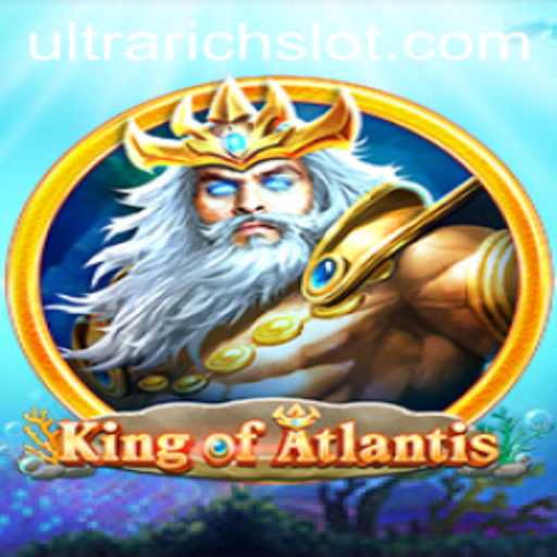 KingofAtlantis: Dive into the ULTRARICH Gaming Experience