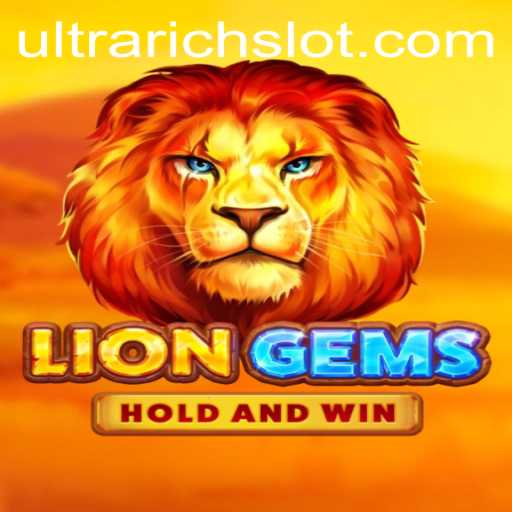 Unleashing the ULTRARICH Experience in LionGems