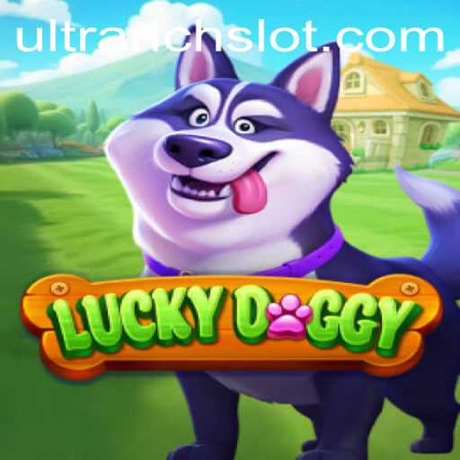 Exploring the Exhilarating World of LuckyDoggy: ULTRARICH Edition