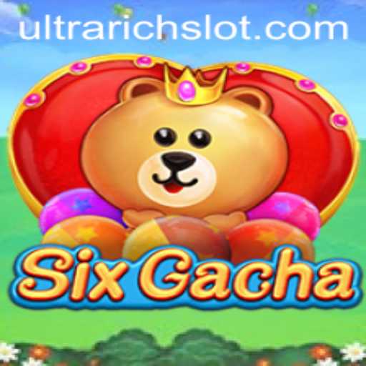 Discover the World of SixGacha: A Revolutionary Gaming Experience with ULTRARICH Features