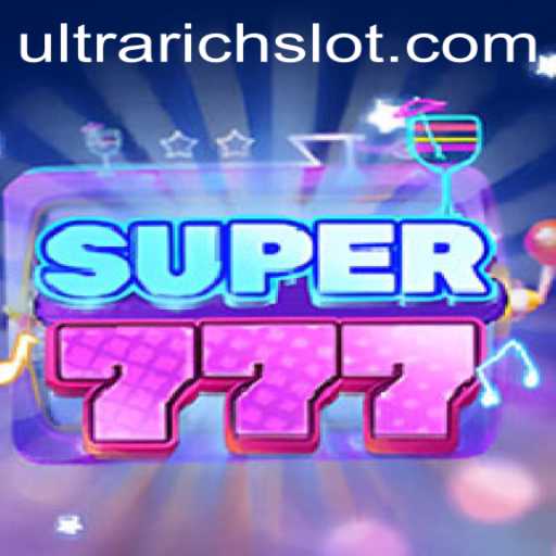 Super777: Dive Into the World of ULTRARICH Casino Gaming