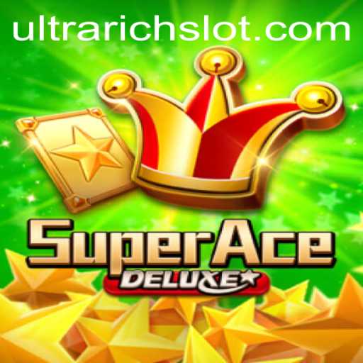 SuperAceDeluxe: The Game that Brings ULTRARICH Excitement