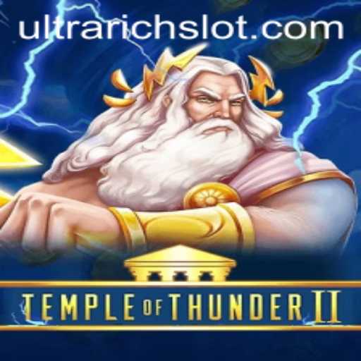 TempleofThunderII: Unleashing the Power of ULTRARICH in the Gaming World