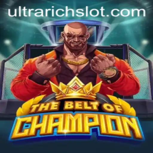 TheBeltOfChampion: The Rise of ULTRARICH in Gaming